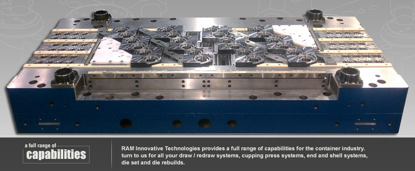Shell Systems, Cupping Systems, Draw-Redraw Systems for manufacturers of beverage and food cans.